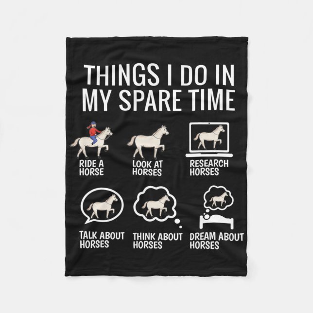 Things I Do In My Spare Time - Horse Lover  Fleece Blanket (Front)