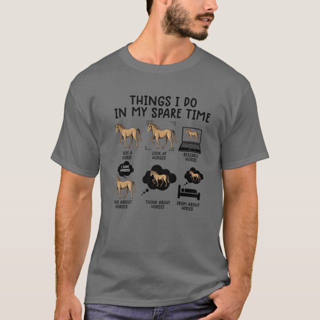 Things I Do In My Spare Time Horse Riding Funny Fa T-Shirt (Front)
