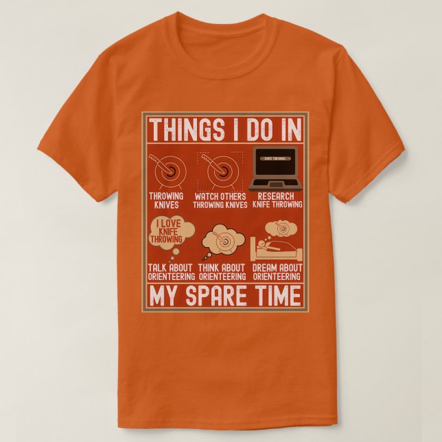 Things I Do In My Spare Time Knife Throwing Funny  T-Shirt (Design Front)