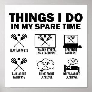 Things I Do In My Spare Time Lacrosse Poster