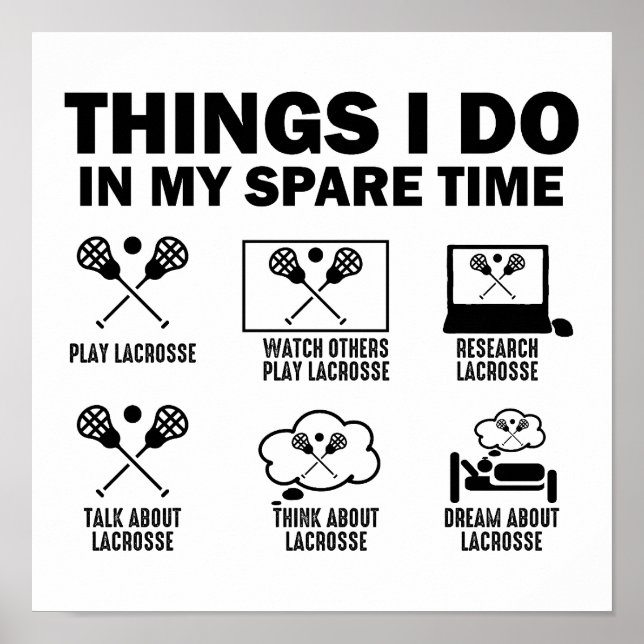 Things I Do In My Spare Time Lacrosse Poster (Front)