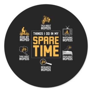 Things I Do In My Spare Time Moped Classic Round Sticker