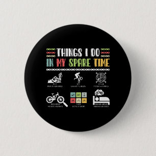 Things I Do In My Spare Time - MTB Mountain Bike Button