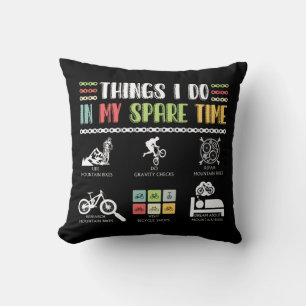 Things I Do In My Spare Time - MTB Mountain Bike Throw Pillow