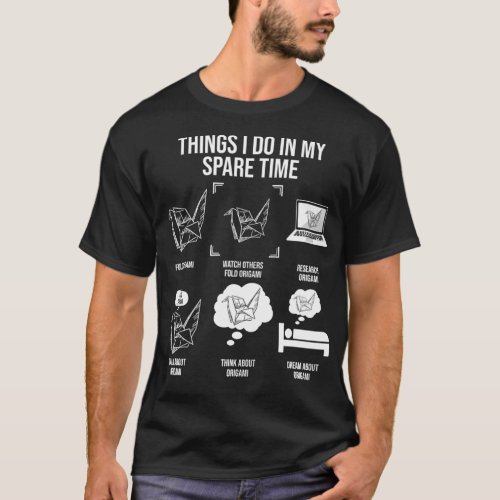 Things I Do In My Spare Time Origami Lover  T_Shirt