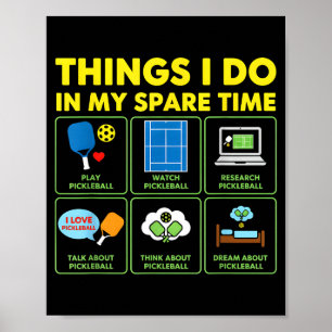 Things i do in my spare time pickleball poster
