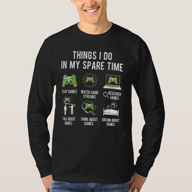 Things I Do In My Spare Time Play video games gami T-Shirt (Front)