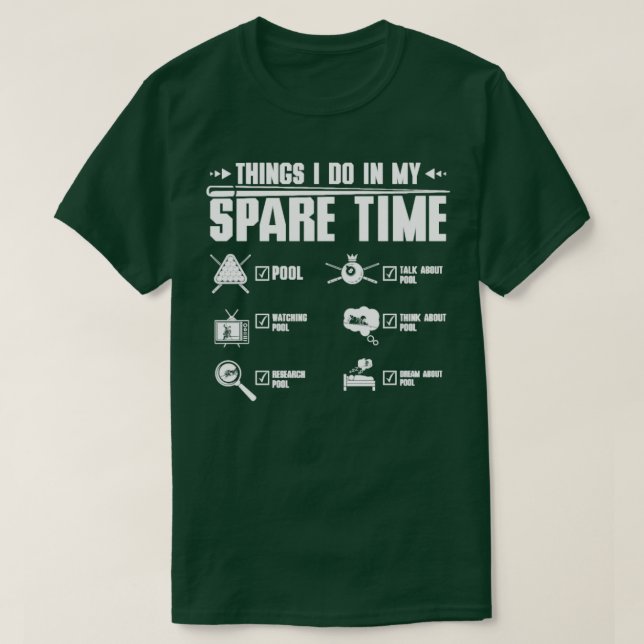 Things I do in my spare time pool billiards  T-Shirt (Design Front)