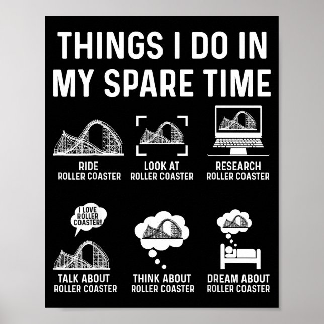 Things I Do In My Spare Time Roller Coaster Fan De Poster (Front)