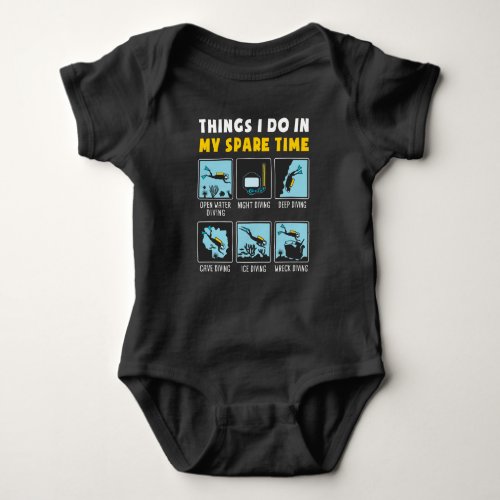 Things I Do In My Spare Time  Scuba Diving Diver Baby Bodysuit