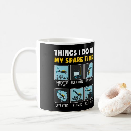 Things I Do In My Spare Time  Scuba Diving Diver Coffee Mug