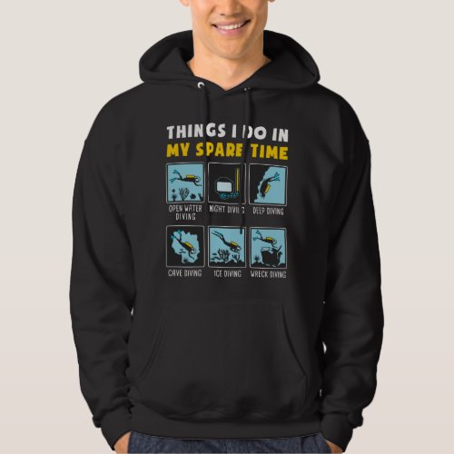 Things I Do In My Spare Time  Scuba Diving Diver Hoodie