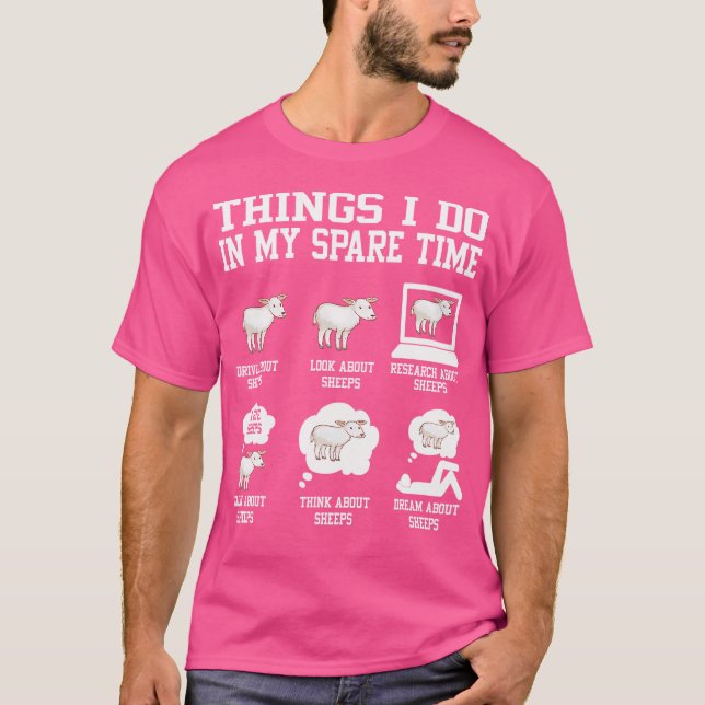 Things I Do In My Spare Time Sheeps Funny Sheep Fa T-Shirt (Front)