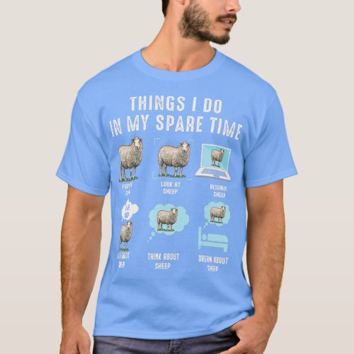 Things I Do In My Spare Time Sheeps funny sheep  T_Shirt