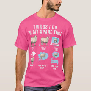 Things I Do In My Spare Time Sheeps Funny Sheep T-Shirt