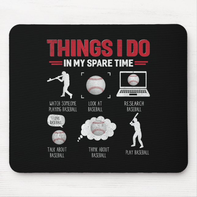 Things I Do In My Spare Time Shirt Funny Baseball  Mouse Pad (Front)