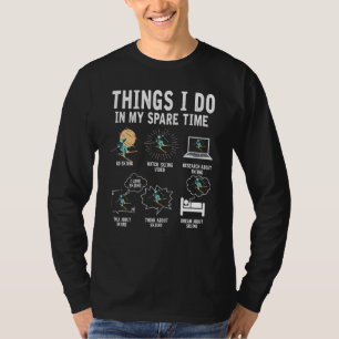 Things I Do In My Spare Time Skiing Skier  Ski T-Shirt