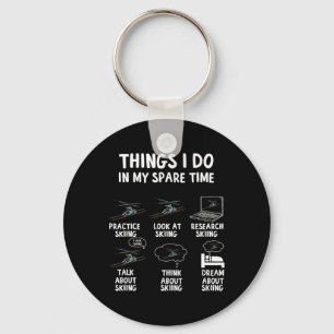 Things I Do In My Spare Time Skiing Winter Sports Keychain