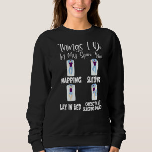 Things I Do In My Spare Time Sleeping For Lazy Peo Sweatshirt