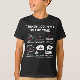 Things I Do In My Spare Time Snowmobiling T-Shirt