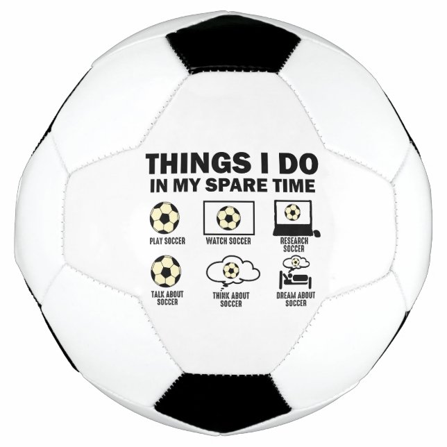 Things I Do In My Spare Time Soccer Soccer Ball (Front)