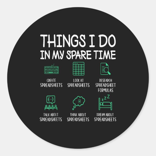 Things I Do In My Spare Time Spreadsheets Accounta Classic Round Sticker (Front)