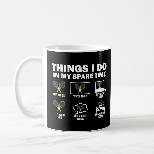 Things I Do In My Spare Time Tennis Coffee Mug (Left)