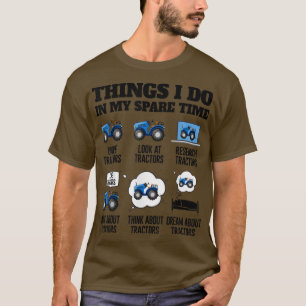 Things I Do In My Spare Time Tractor Funny Farmer T-Shirt
