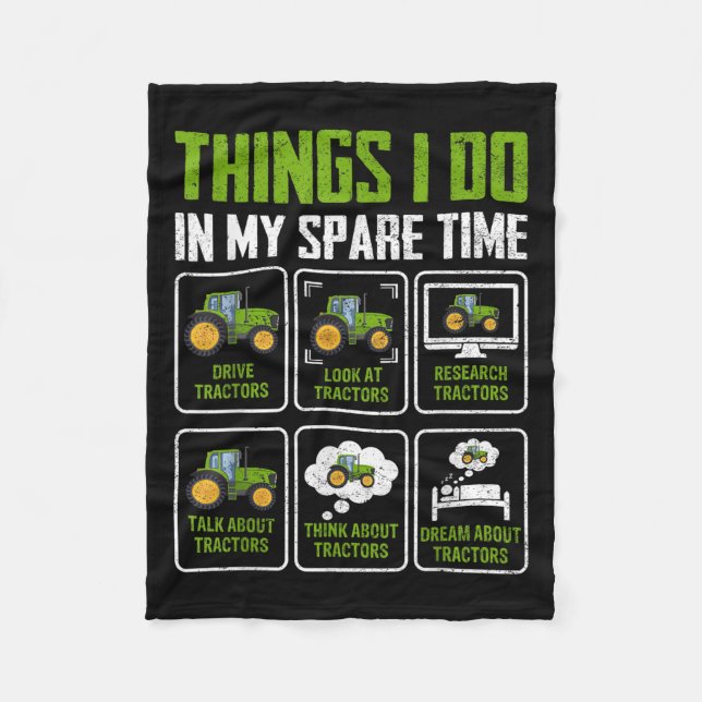 Things I Do In My Spare Time Tractor Lovers  Fleece Blanket (Front)