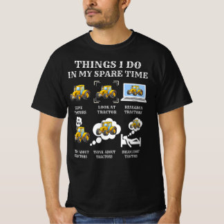 Things I Do In My Spare Time Tractor T-Shirt