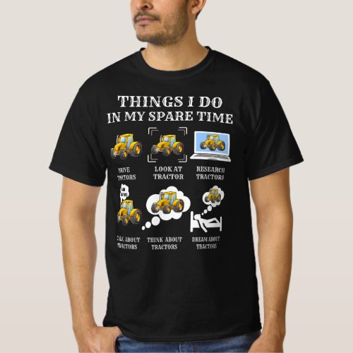 Things I Do In My Spare Time Tractor T_Shirt