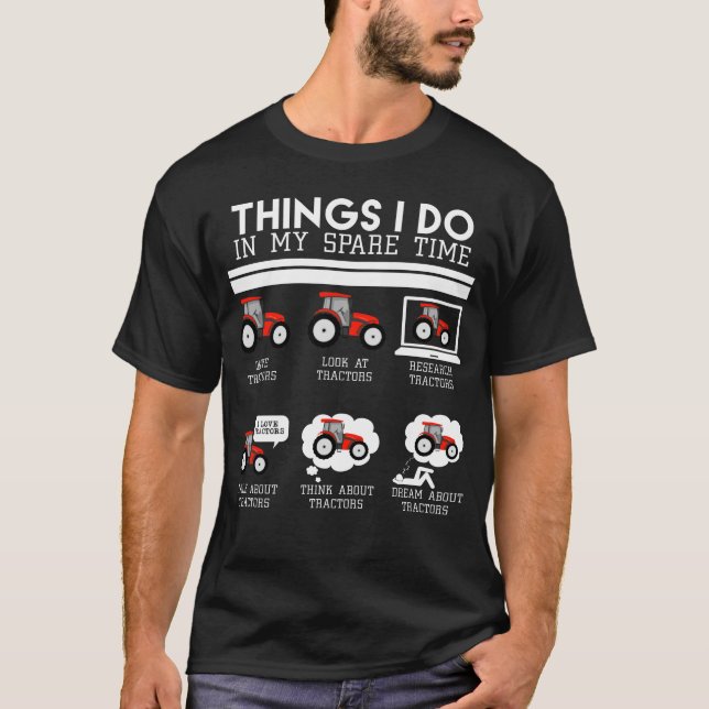 Things I Do In My Spare Time, Tractors lover shirt (Front)