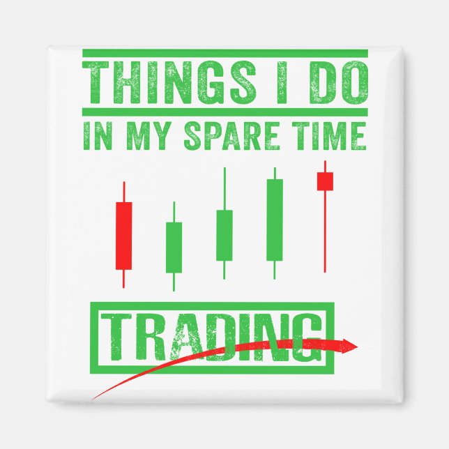Things I Do In My Spare Time Trading Funny Crypto Magnet (Front)