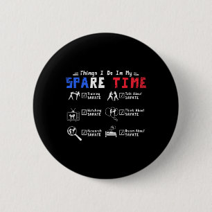 Things I Do In My Spare Time Training Savate Button
