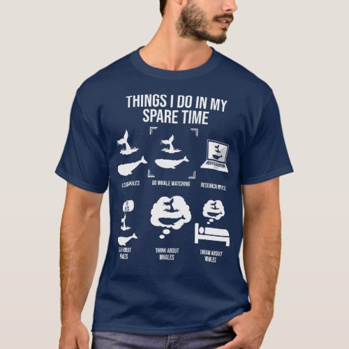 Things I Do In My Spare Time Whale Watching   2  T_Shirt