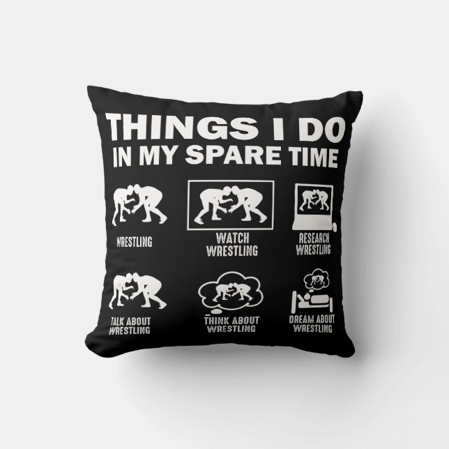 Things I Do In My Spare Time Wrestling Throw Pillow (Front)