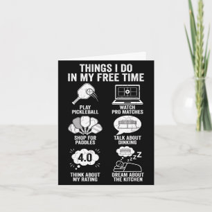 Things i do in my time funny pickleball card