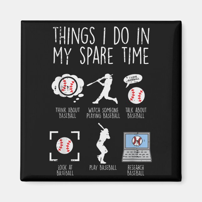 Things I Do Spare Time Baseball Funny Player Men W Magnet (Front)