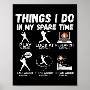 Things I Do Spare Time Baseball Funny Player Men W Poster