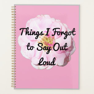 Things I Forgot to Say Out Loud Planner