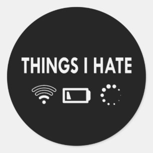 Things I hate Classic Round Sticker