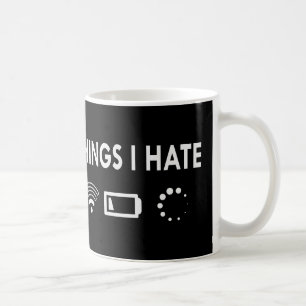 Things I hate Coffee Mug