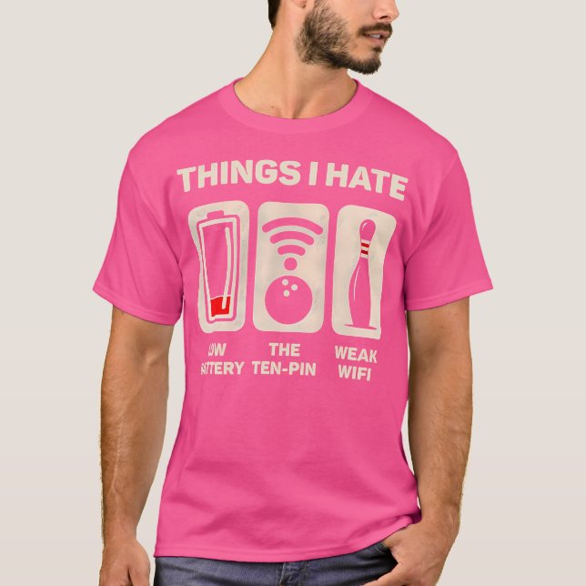 Things I Hate Funny Bowler Ten Pin Spare Bowling L T-Shirt (Front)