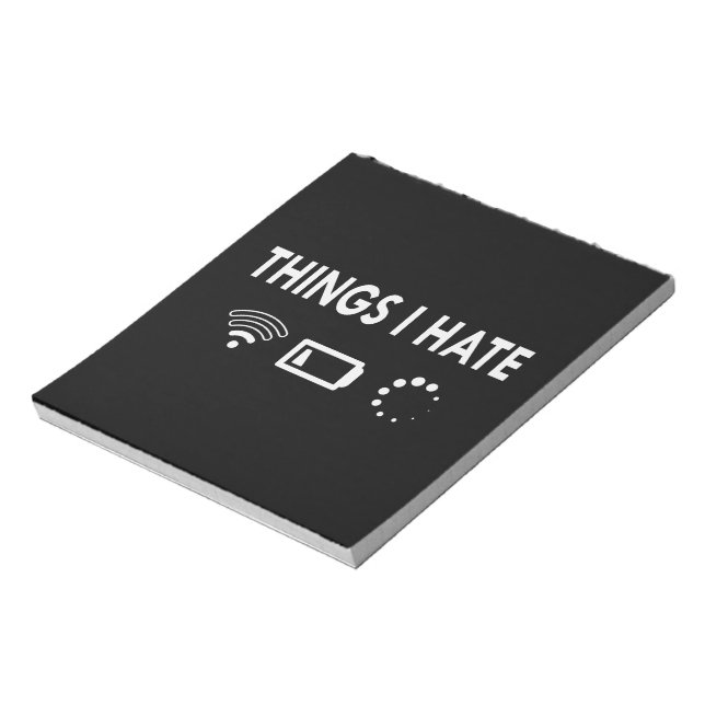 Things I hate   Notepad (Rotated)