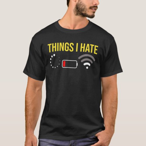 Things I Hate Programmer Gamer Boys Girls Funny Vi T_Shirt