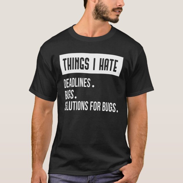 Things I Hate Programmer Outfit Fun T-Shirt (Front)