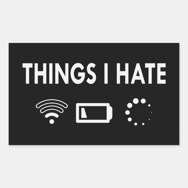 Things I hate   Rectangular Sticker (Front)
