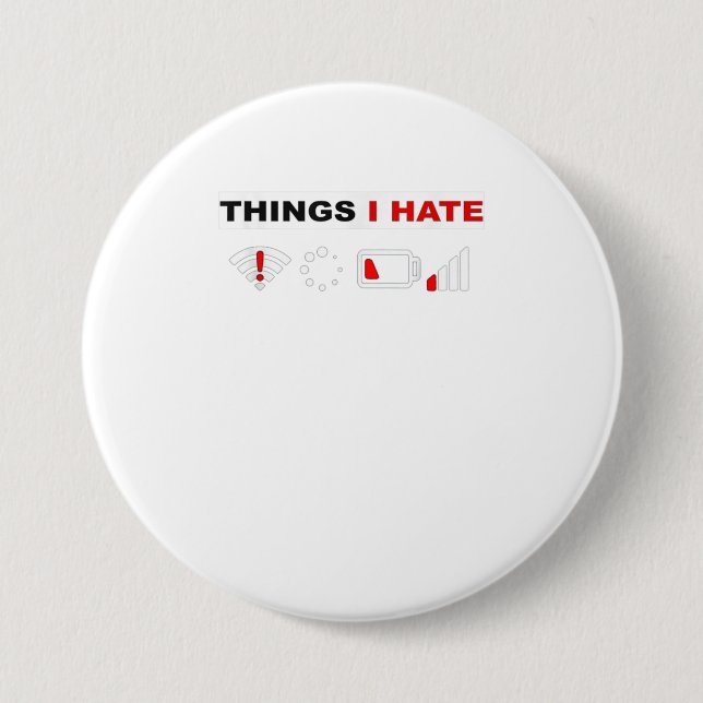 Things I Hate T Shirt Programmer Gamer Funny Button (Front)