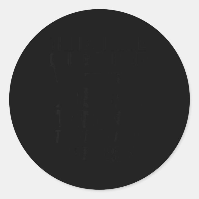 Things I Have Going For Me Sarcasm Tattoos Thick T Classic Round Sticker (Front)