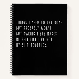 Things I need To Get Done But Probably Won't Funny Notebook